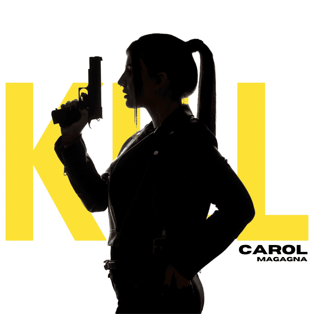 Kill, release by Carol Magagna